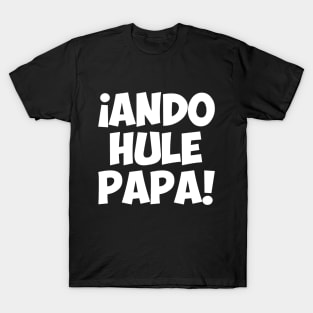 I and you hule papa T-Shirt